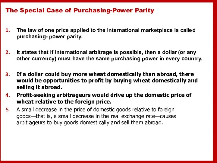 The Special Case of Purchasing-Power Parity The law of one price