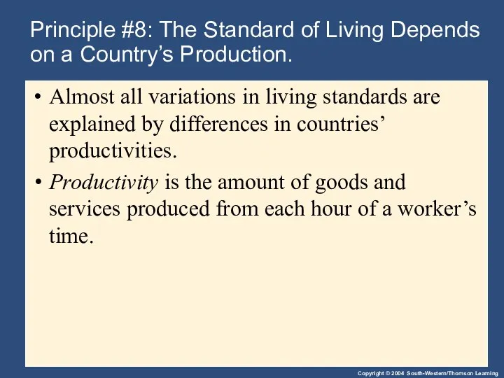 Principle #8: The Standard of Living Depends on a Country’s Production.