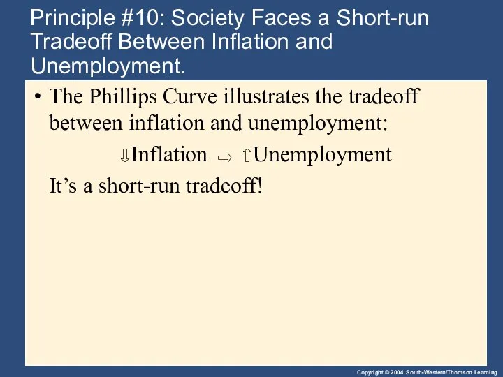 Principle #10: Society Faces a Short-run Tradeoff Between Inflation and Unemployment.