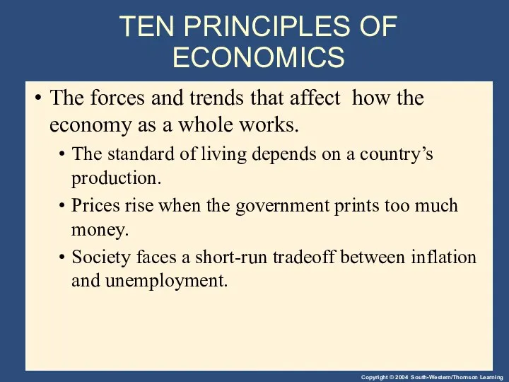 TEN PRINCIPLES OF ECONOMICS The forces and trends that affect how