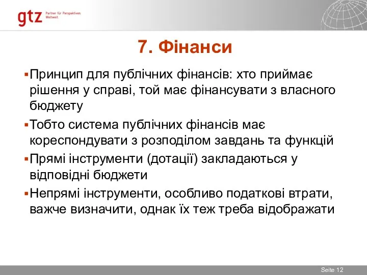 7. Фінанси Принцип для публічних фінансів: хто приймає рішення у справі,