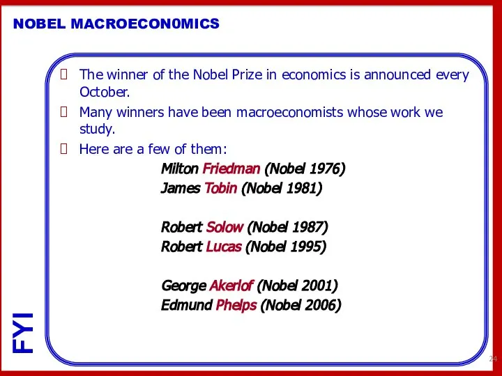 The winner of the Nobel Prize in economics is announced every