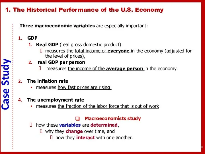 1. The Historical Performance of the U.S. Economy Three macroeconomic variables