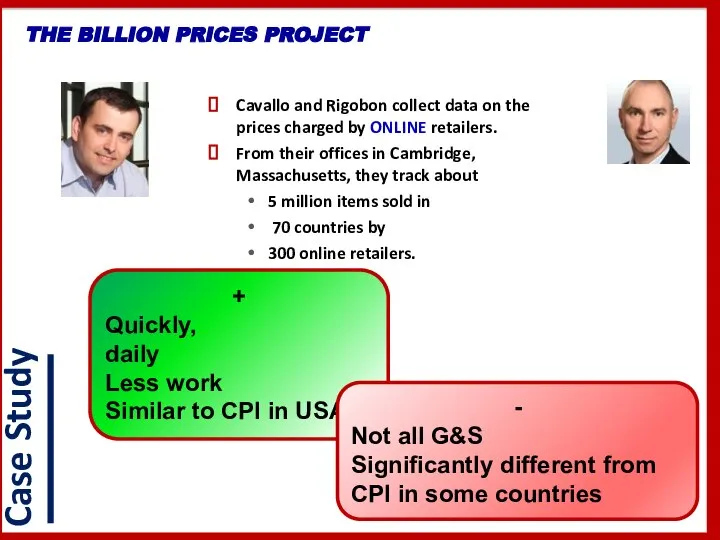 Cavallo and Rigobon collect data on the prices charged by ONLINE