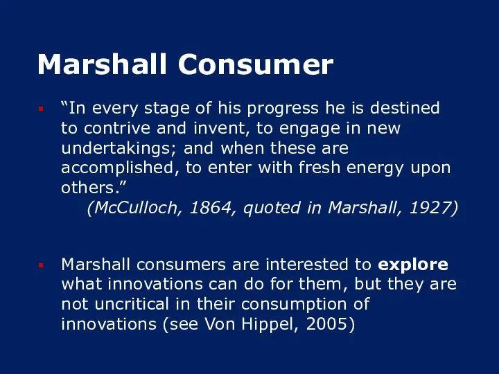 Marshall Consumer “In every stage of his progress he is destined