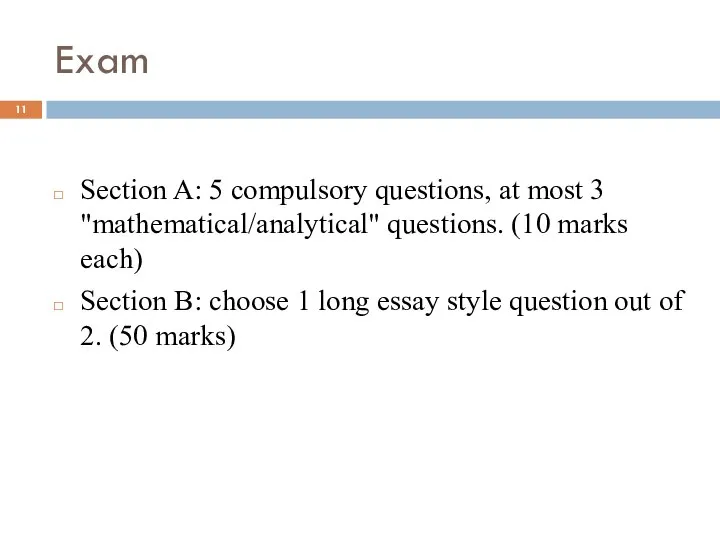 Exam Section A: 5 compulsory questions, at most 3 "mathematical/analytical" questions.