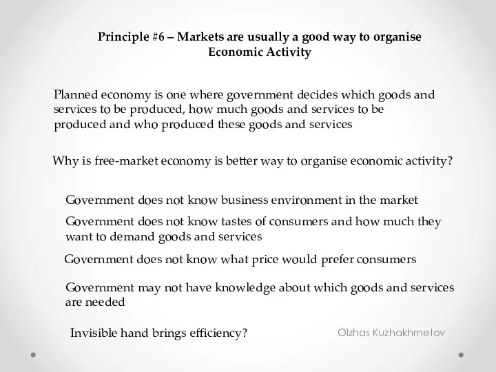 Olzhas Kuzhakhmetov Principle #6 – Markets are usually a good way
