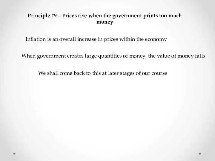Principle #9 – Prices rise when the government prints too much