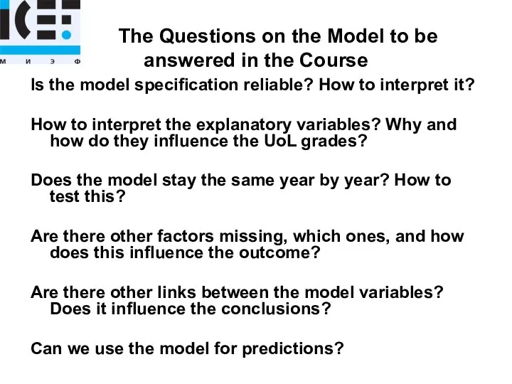 The Questions on the Model to be answered in the Course