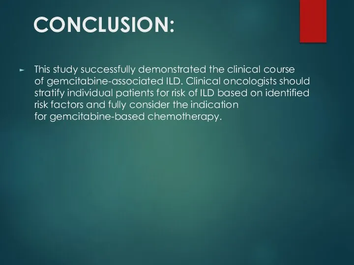 CONCLUSION: This study successfully demonstrated the clinical course of gemcitabine-associated ILD.