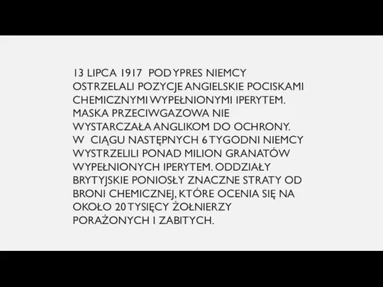 13 LIPCA 1917 POD YPRES NIEMCY OSTRZELALI POZYCJE ANGIELSKIE POCISKAMI CHEMICZNYMI