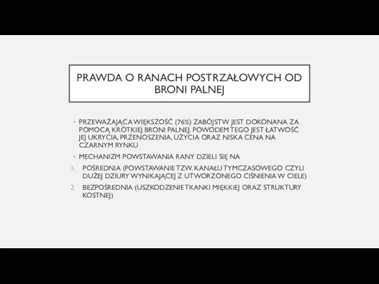 PRAWDA O RANACH POSTRZAŁOWYCH OD BRONI PALNEJ PRZEWAŻAJĄCA WIĘKSZOŚĆ (76%) ZABÓJSTW