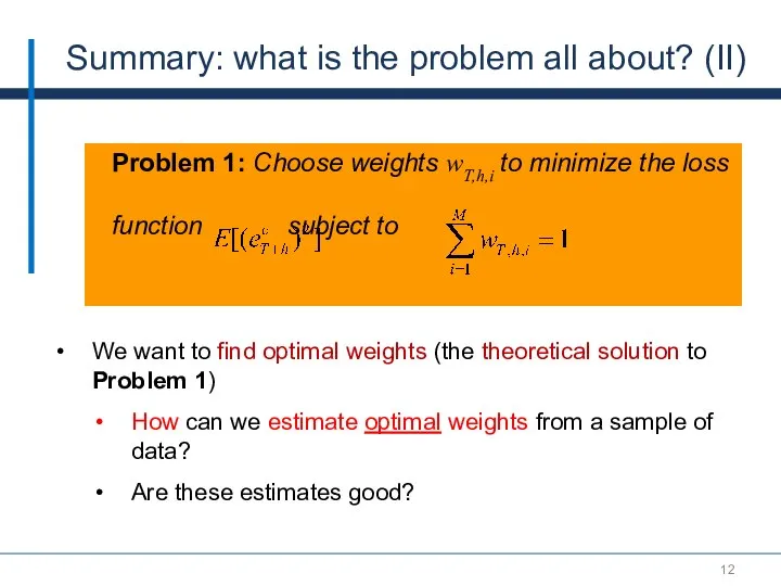 Summary: what is the problem all about? (II) We want to