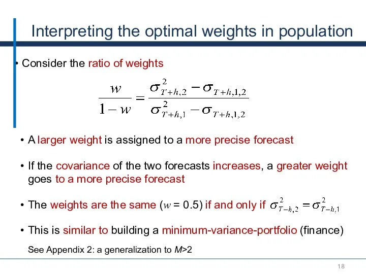 Interpreting the optimal weights in population Consider the ratio of weights