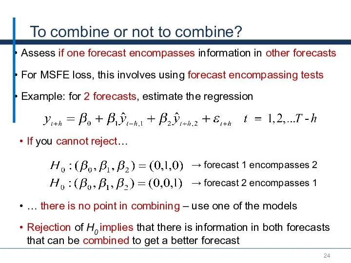 To combine or not to combine? Assess if one forecast encompasses