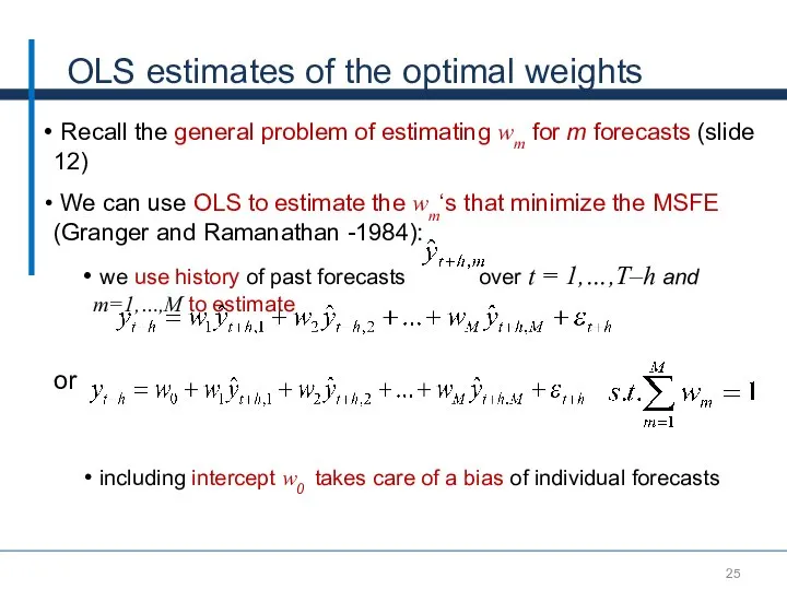 OLS estimates of the optimal weights Recall the general problem of