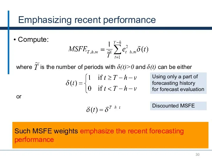 Emphasizing recent performance Compute: where is the number of periods with