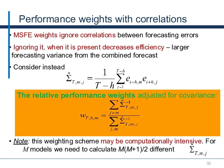 MSFE weights ignore correlations between forecasting errors Ignoring it, when it