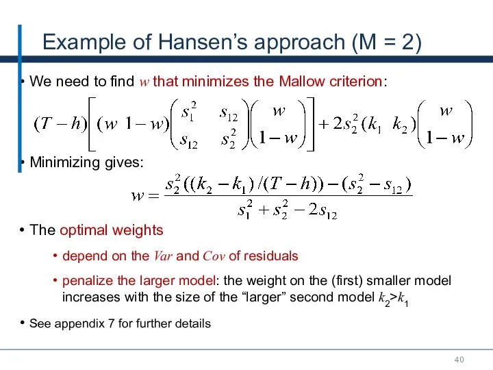 Example of Hansen’s approach (M = 2) We need to find