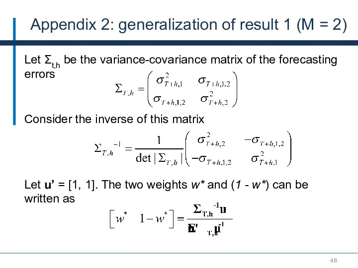 Appendix 2: generalization of result 1 (M = 2) Let Σt,h