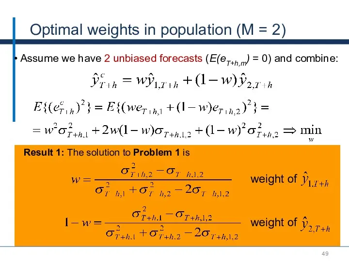 Optimal weights in population (M = 2) Result 1: The solution