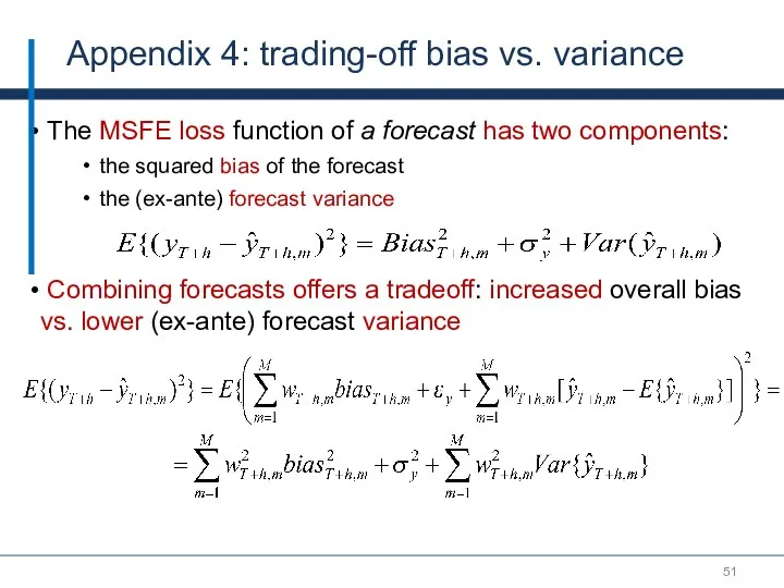 Appendix 4: trading-off bias vs. variance The MSFE loss function of