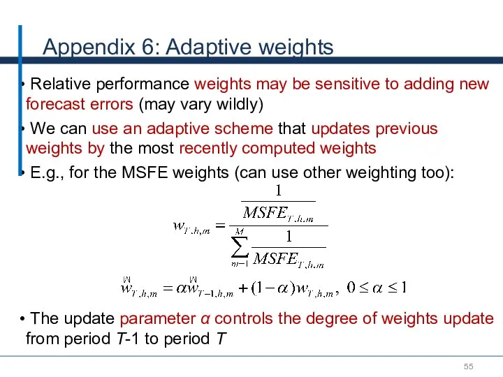 Appendix 6: Adaptive weights Relative performance weights may be sensitive to