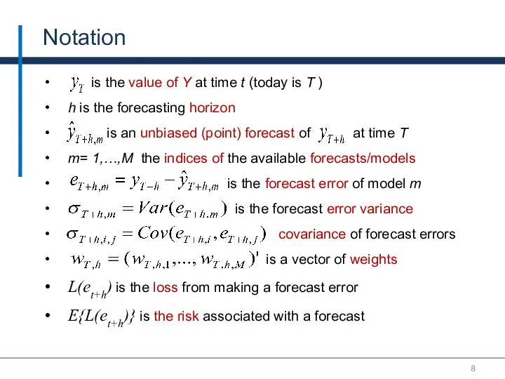 Notation is the value of Y at time t (today is