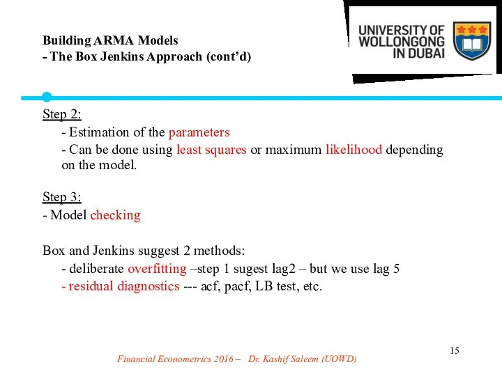 Financial Econometrics 2016 – Dr. Kashif Saleem (UOWD) Step 2: -