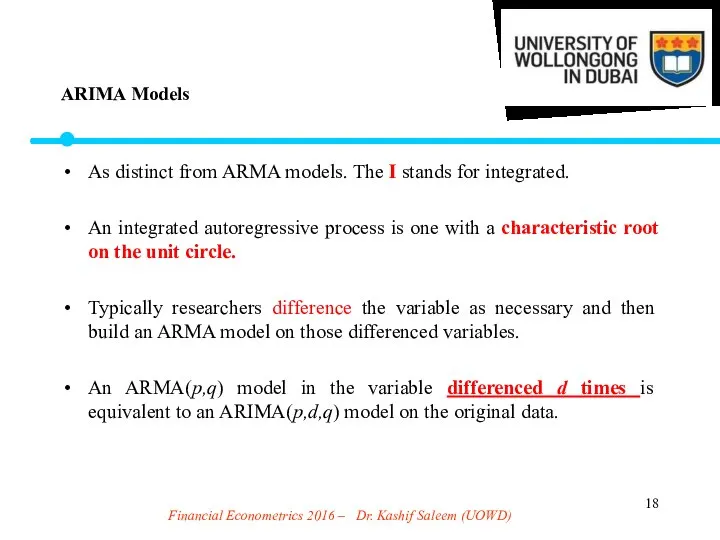 Financial Econometrics 2016 – Dr. Kashif Saleem (UOWD) As distinct from