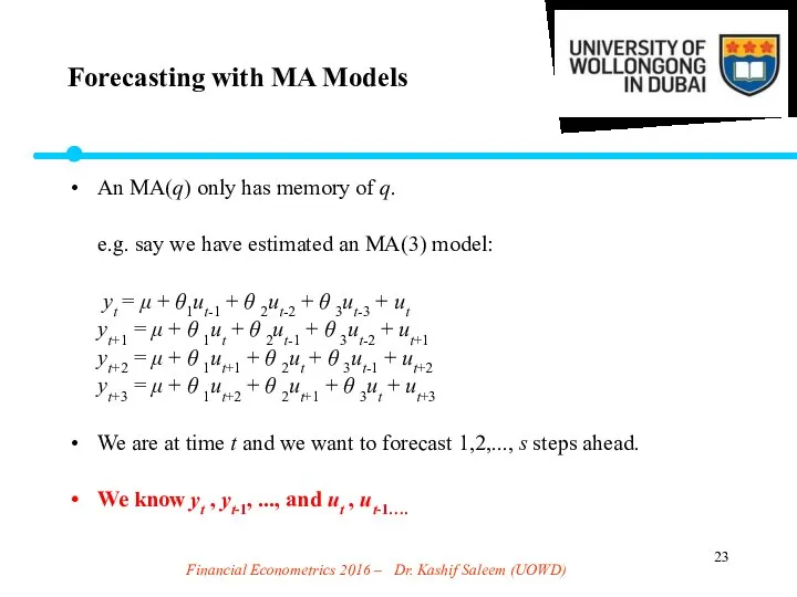 Financial Econometrics 2016 – Dr. Kashif Saleem (UOWD) An MA(q) only