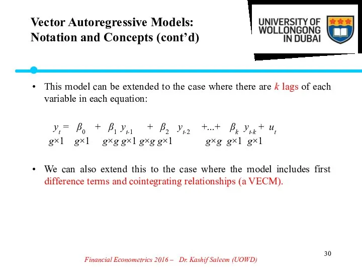 Financial Econometrics 2016 – Dr. Kashif Saleem (UOWD) This model can