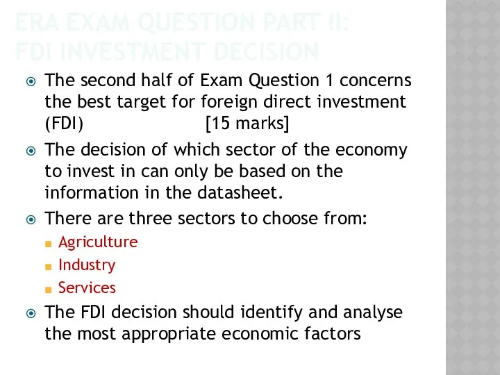 ERA EXAM QUESTION PART II: FDI INVESTMENT DECISION The second half