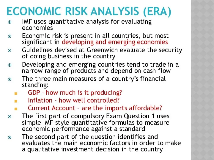 ECONOMIC RISK ANALYSIS (ERA) IMF uses quantitative analysis for evaluating economies