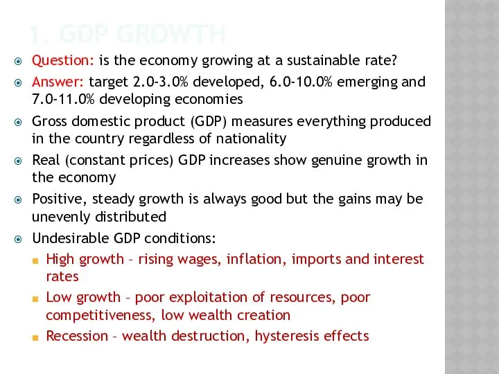 1. GDP GROWTH Question: is the economy growing at a sustainable