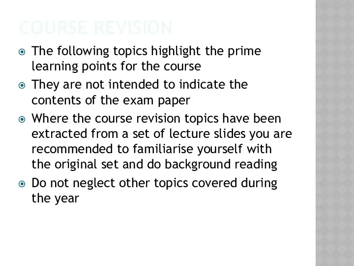 COURSE REVISION The following topics highlight the prime learning points for