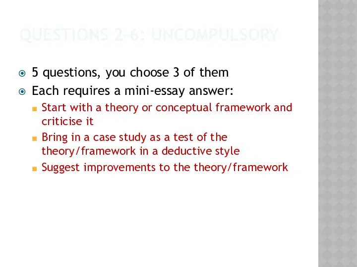 QUESTIONS 2-6: UNCOMPULSORY 5 questions, you choose 3 of them Each