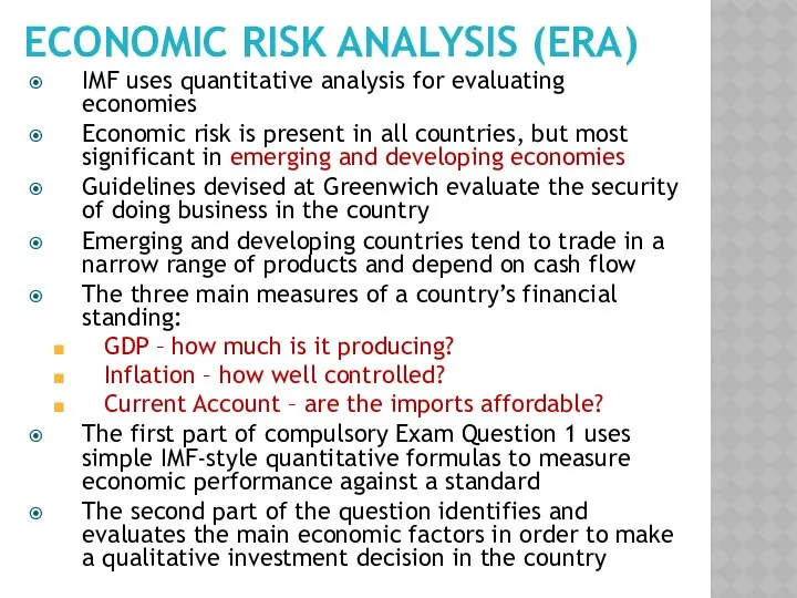 ECONOMIC RISK ANALYSIS (ERA) IMF uses quantitative analysis for evaluating economies