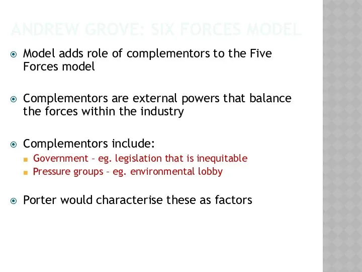 ANDREW GROVE: SIX FORCES MODEL Model adds role of complementors to