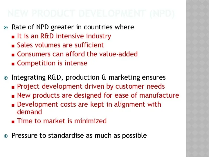 NEW PRODUCT DEVELOPMENT (NPD) Rate of NPD greater in countries where