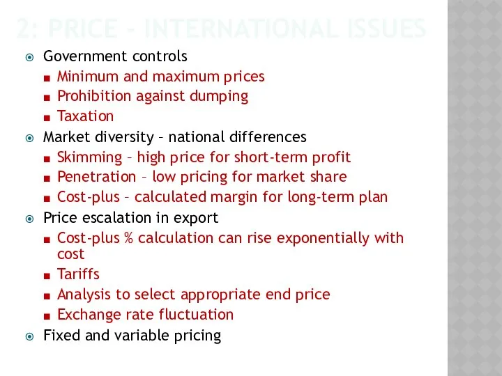 2: PRICE – INTERNATIONAL ISSUES Government controls Minimum and maximum prices