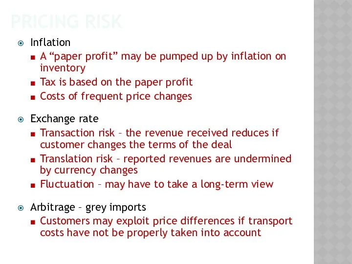 PRICING RISK Inflation A “paper profit” may be pumped up by