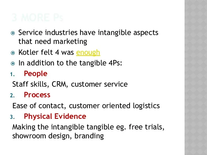 3 MORE PS Service industries have intangible aspects that need marketing