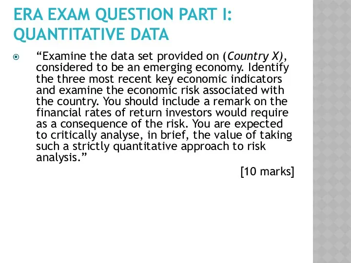 ERA EXAM QUESTION PART I: QUANTITATIVE DATA “Examine the data set