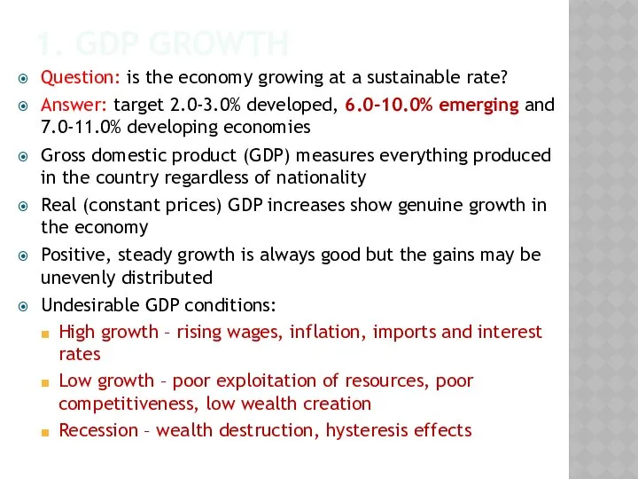 1. GDP GROWTH Question: is the economy growing at a sustainable