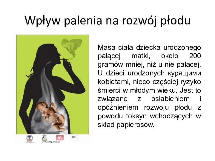 Wpływ palenia na rozwój płodu Masa ciała dziecka urodzonego palącej matki,