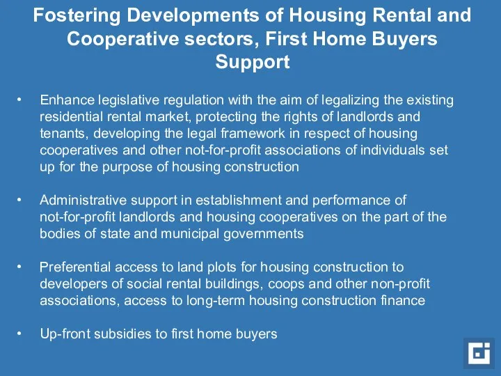 Fostering Developments of Housing Rental and Cooperative sectors, First Home Buyers