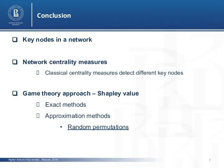 Higher School of Economics , Moscow, 2016 Conclusion Key nodes in