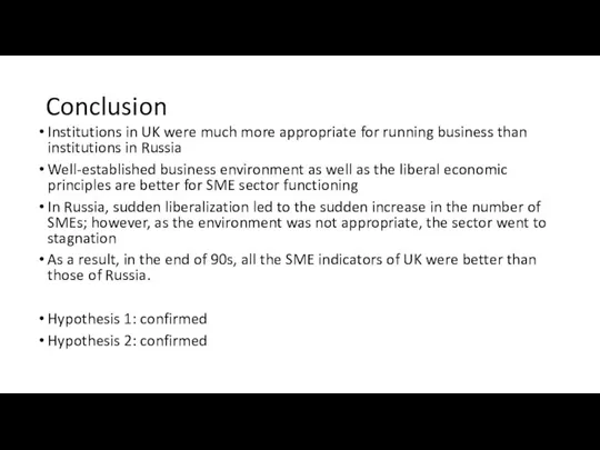 Conclusion Institutions in UK were much more appropriate for running business