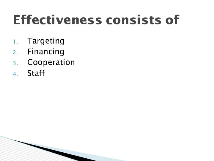 Targeting Financing Cooperation Staff Effectiveness consists of